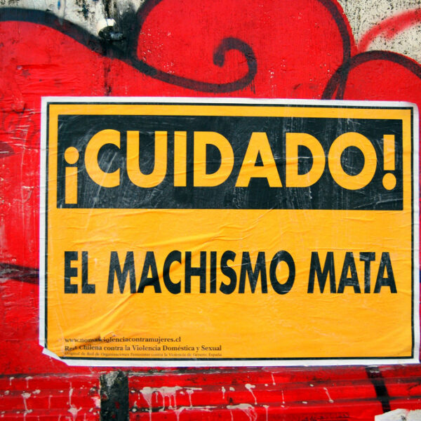 "Vorsicht! Machismus tötet!"
Foto: Paul Lowry via wikimedia
CC BY-SA 2.0